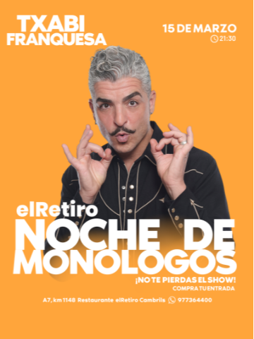 elRetiro NOCHE DE MONÓLOGOS - Txabi Franquesa